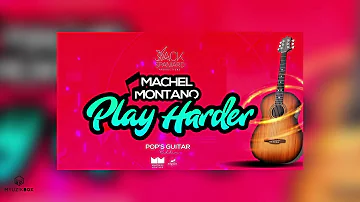 Play Harder | Machel Montano [Pop's Guitar Riddim] 2020 Soca