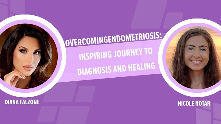 Overcoming Endometriosis: Nicole's Inspiring Journey to Diagnosis and Healing