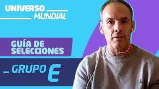 MUNDIAL DE QATAR 2022: Guía del mundial, análisis del GRUPO E