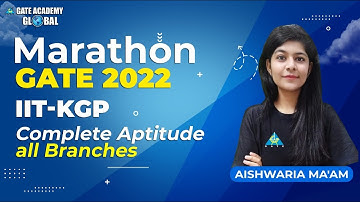 Marathon GATE 2022 | IIT-KGP | Complete Aptitude all Branches | By Aishwaria Ma