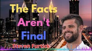 The Facts Aren't Final - Steven Furtick Sermons