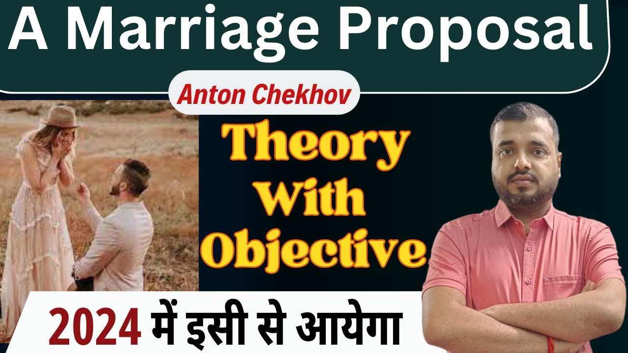 A Marriage Proposal - Anton Chekhov (Theory With Objectives ) - 2024