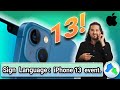 Apple&#39;s iPhone 13 event for the Deaf auditioner with Sign Language
