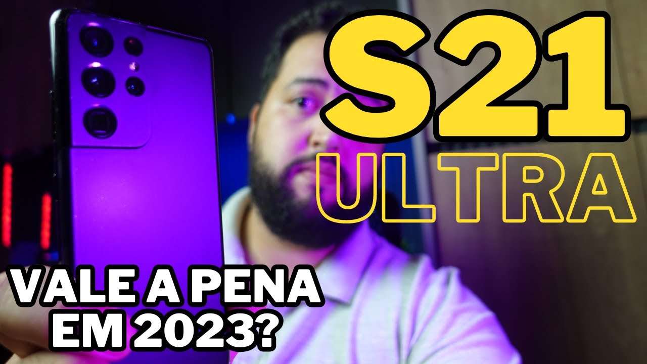 Galaxy S21 Ultra vale a pena em 2023? NÃO ACREDITO! [Achei por R$ 2600] 