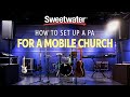 How to Set Up a PA System for a Mobile Church