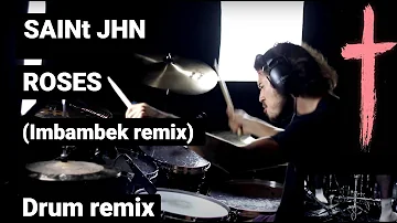 SAINt JHN - Roses (Imanbek Remix) - Drum remix