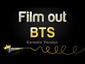 BTS - Film out (Karaoke Version)