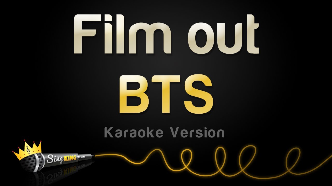 BTS Film out (Karaoke Version) YouTube