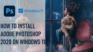 Howto install Adobe Photoshop 2020 on Windows 11
