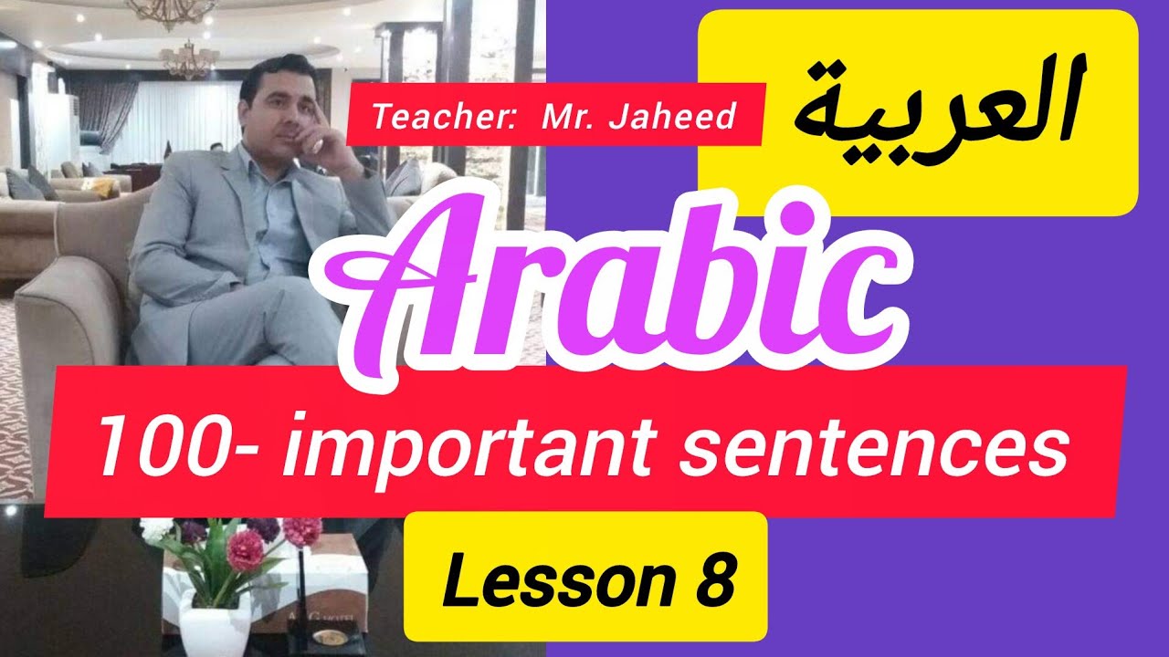 8- 100 important sentences (Present tense) in Arabic - YouTube