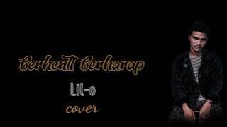 berhenti berharap - lil-o