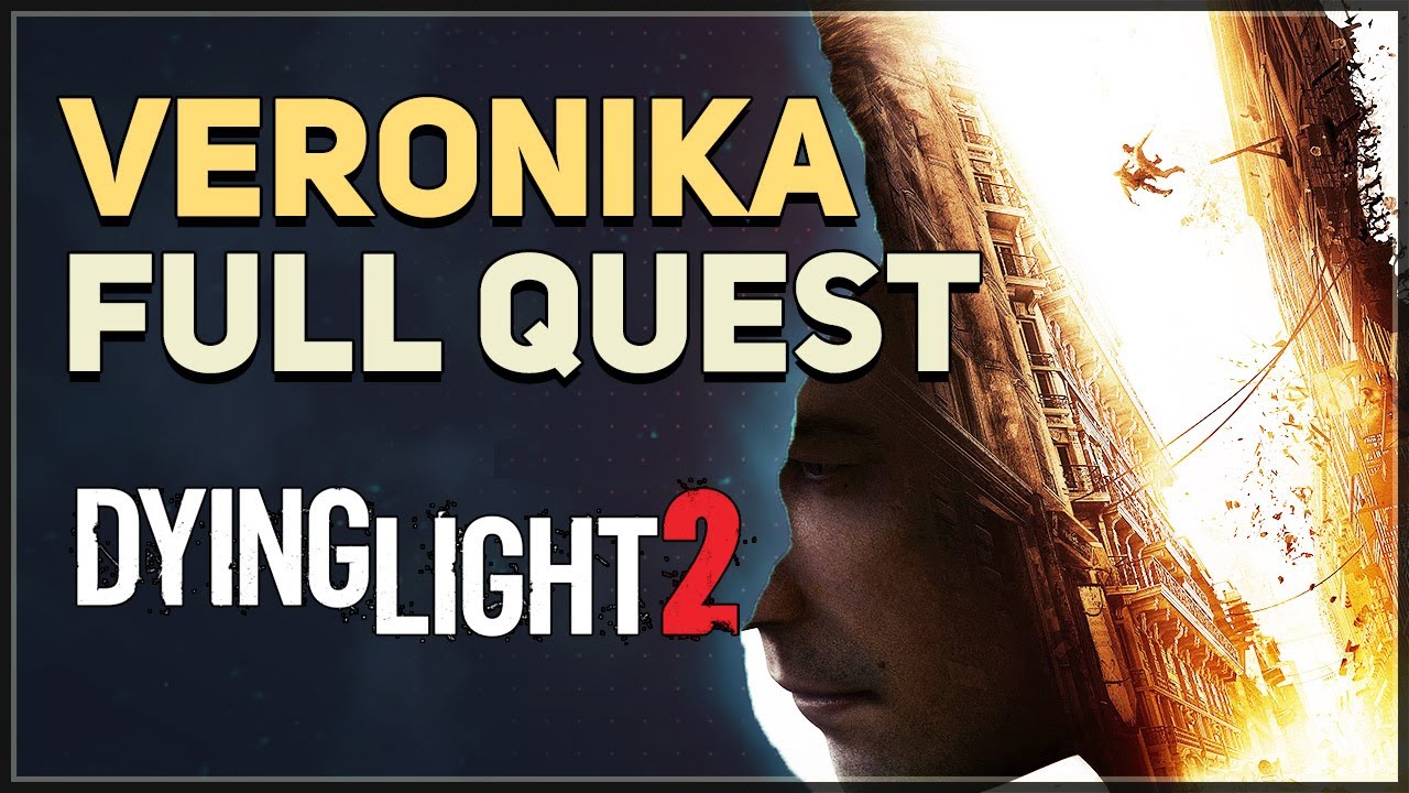 Veronika Dying Light 2 Quest - YouTube