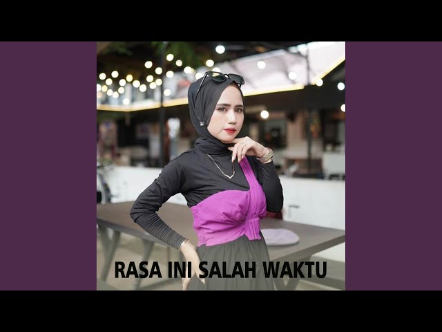 RASA INI SALAH WAKTU class=