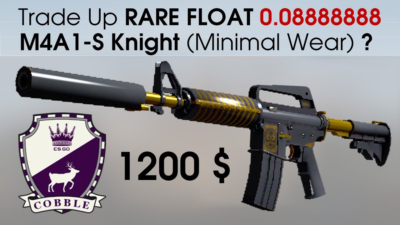 CS:GO Trade-Up: M4A1-S Knight (Minimal Wear), float 0.08888888 ? 30% ...
