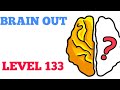 Brain out level 133 Walkthrough or Solution Brain out level 133 Walkthrough or Solution