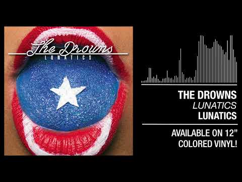 2. The Drowns - "Lunatics"