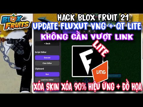 Cách Hack Blox Fruit Fluxus Vng + Quốc Tế Lite Xóa Skin Xóa 90% Hiệu Ứng Và Đồ Họa Fix Lag Máy Yếu