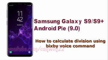 Samsung Galaxy S9 : How to calculate division using bixby voice command