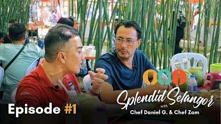 Episode 1: Splendid Selangor with Chef Daniel Green & Chef Zam