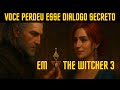 Você conhecia esse dialogo secreto entre Triss e Geralt? #thewitcher3