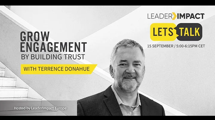 Grow Engagement By Building Trust. Terrence Donahu...
