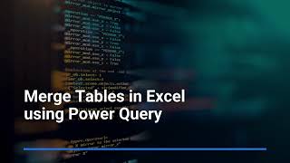 10. Merge Tables in Excel Using Power Query