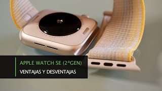 Apple Watch SE · Principales Ventajas y Desventajas ¿Mejor relación calidadprecio?