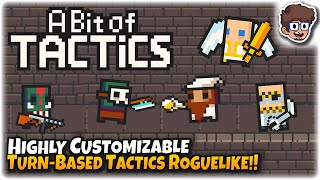 HIGHLY Customizable Turn-Based Tactics Roguelike!! | Let's Try: A Bit of Tactics