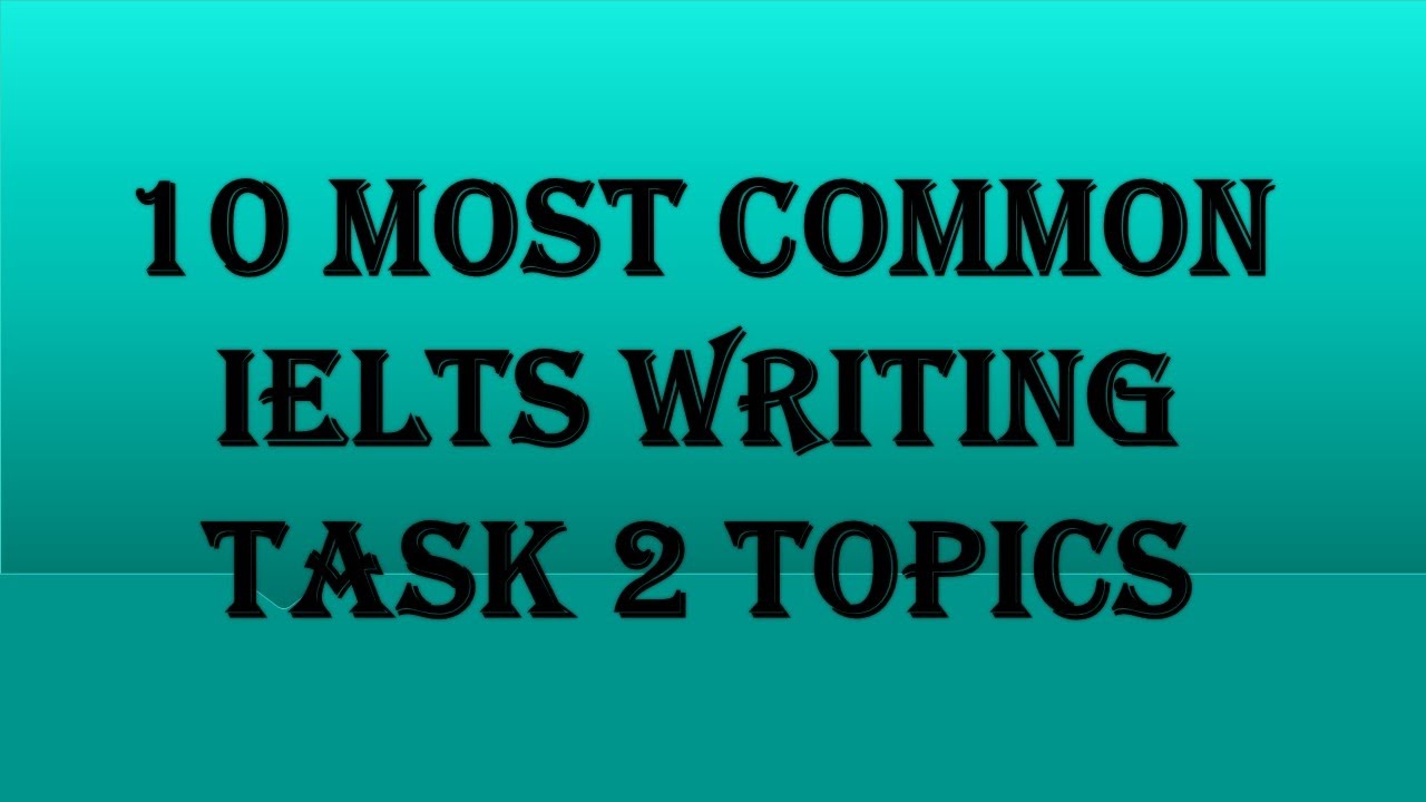 top 10 ielts essay topics