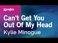 Karaoke Can't Get You Out Of My Head - Kylie Minogue *