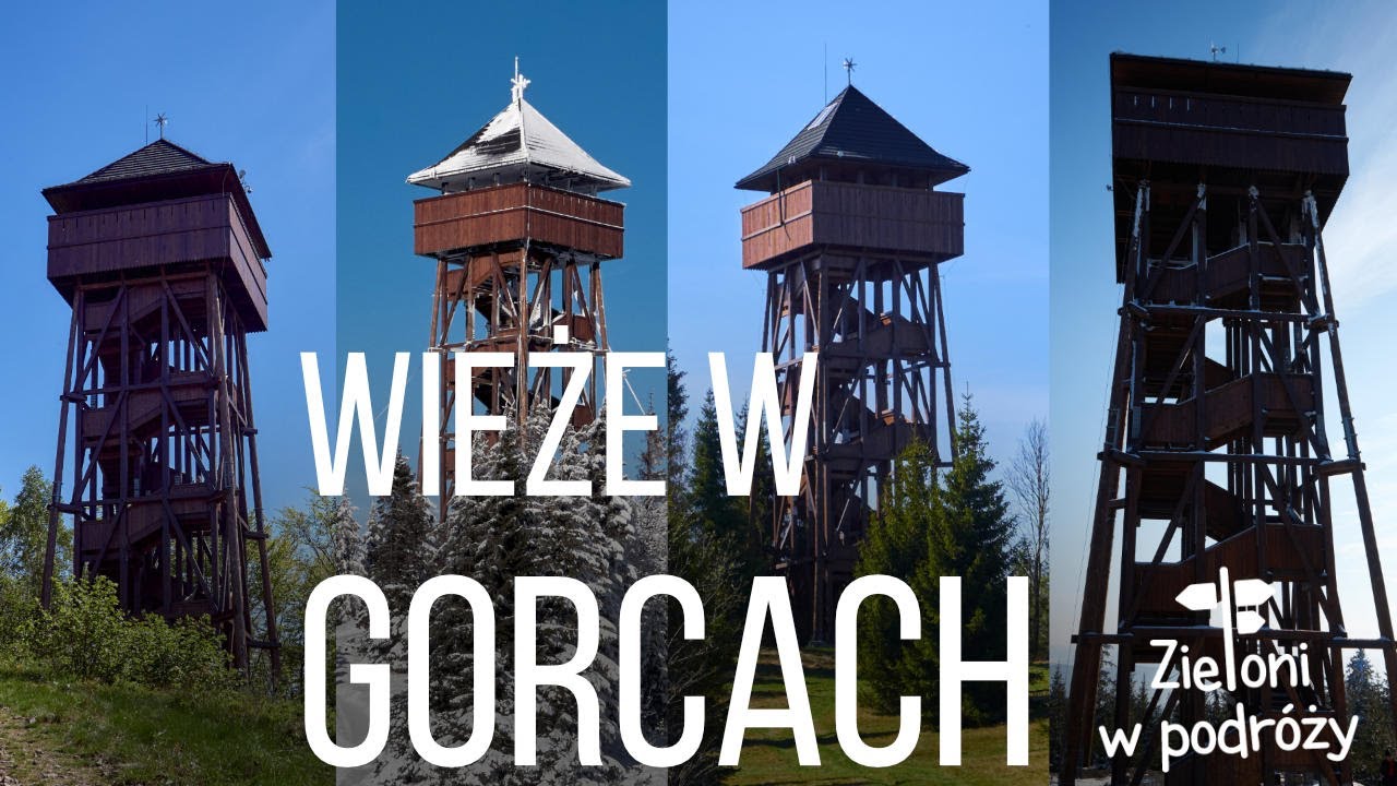 Wieże widokowe w Gorcach (i okolicy)