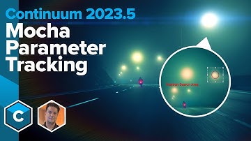 Continuum 2023.5 -  Enhanced Mocha Parameter Tracking