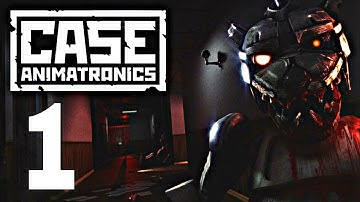 CASE ANIMATRONICS - FULL GAMEPLAY AND WALKTHROUGH PART 1 (ANDROID,IOS)