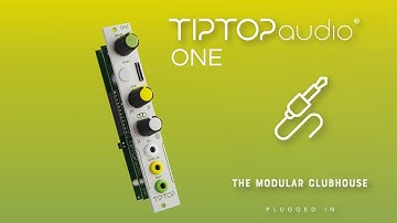 Episode 5: Tiptop Audio ONE, Tiptop