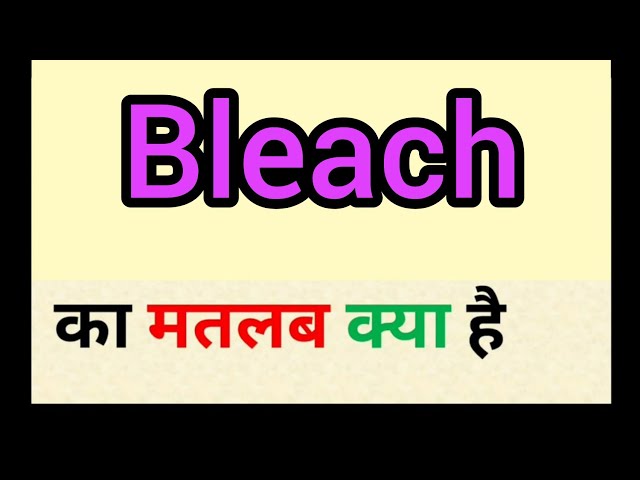 Bleach Meaning 