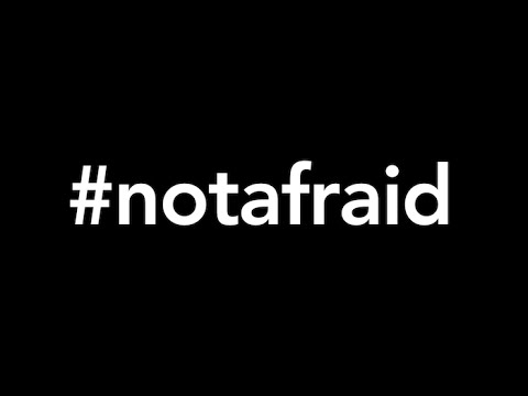 #notafraid