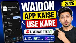 Waidon App Kaise Use Kare 2026 Waidon Adon Hair Care App Tutorial Hair Test Report