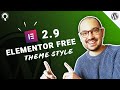 Elementor Free 2.9 tutorial sui nuovi Theme Style: serve ancora usare un tema WordPress?