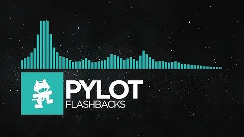 [Indie Dance] - PYLOT - Flashbacks [Monstercat Release]