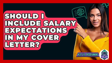 Should I Include Salary Expectations In My Cover Letter? - Next LVL Programming