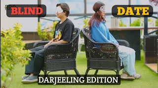 Blind Date || Darjeeling Dating Show || Ep: 08 || Lucky &amp; Anugra .