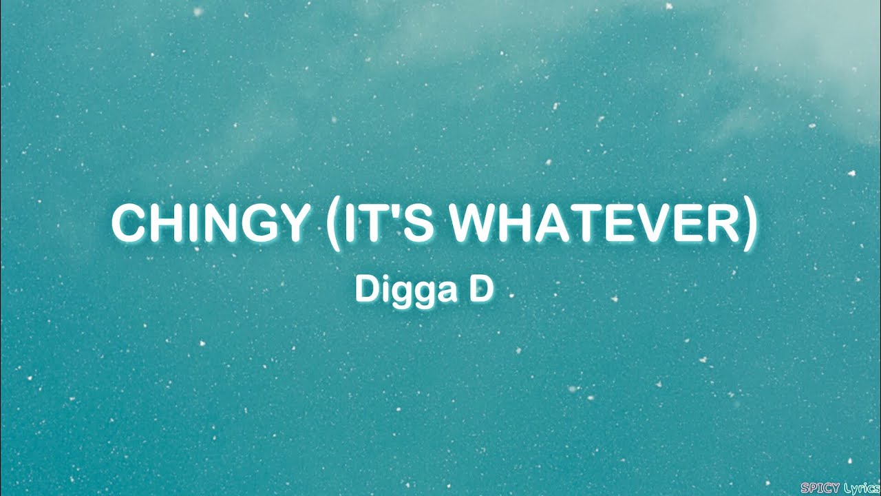 Chingy(It's Whatever)  - Digga D (Lyrics) | It's Whatever, It's Whatever 🎵