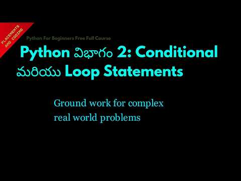 Python Section 2 Conditional and Loop Statements || Telugu || Lesson 32 || Python For Beginners ||