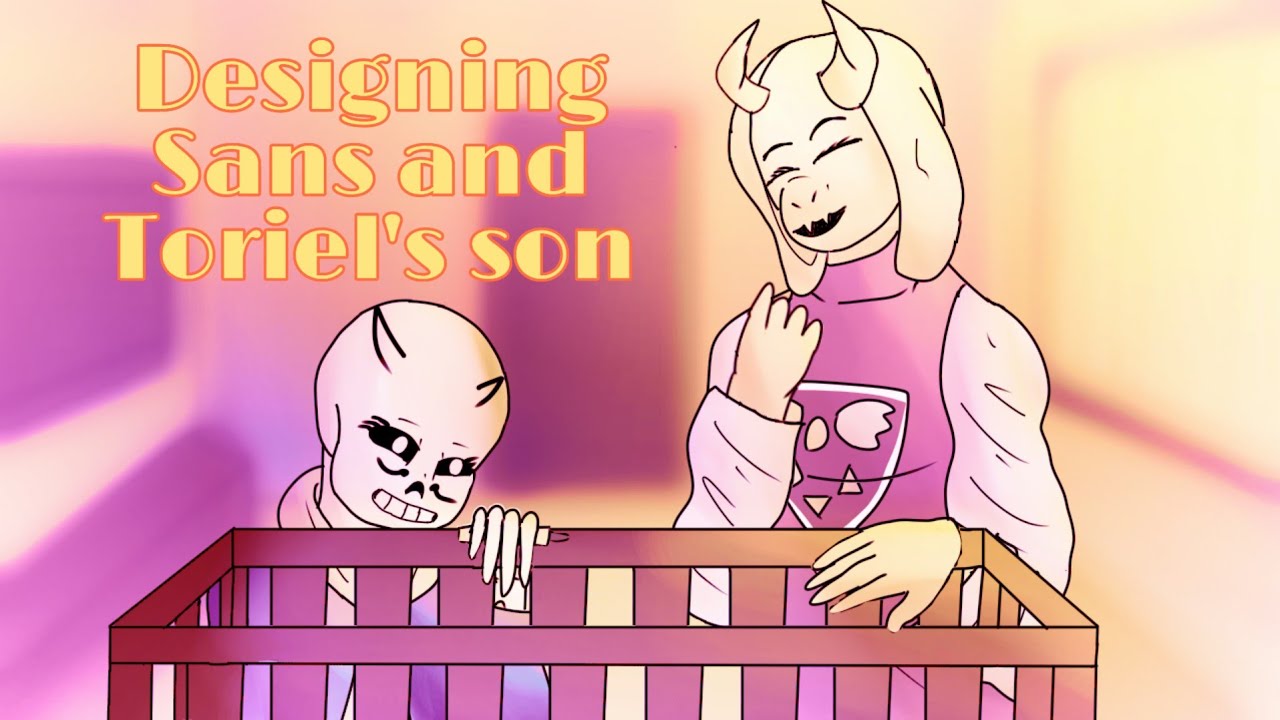 Designing Sans and Toriel's Son - YouTube