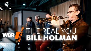 Билл Холман - The Real You | Wdr Big Band