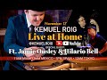 Kemuel Roig "Live at Home" Feat. Jamie Ousley & Hilario Bell #003