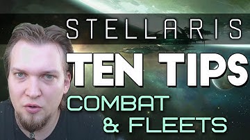Stellaris Tips - 10 Tips for Combat & Fleets (Stellaris Tutorial)