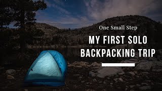 ONE SMALL STEP | My First Solo Backpacking Trip