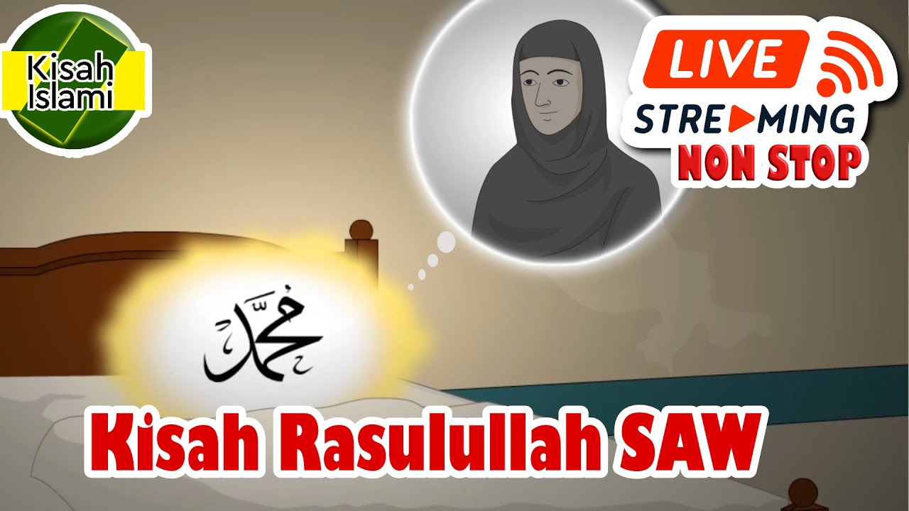 Muhammad Stop Kisah Nabi Muhammad SAW Live Streaming Non Stop Paket 5 - YouTube