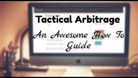 How To Source Online Arbitrage OA Using Tactical Arbitrage TA
